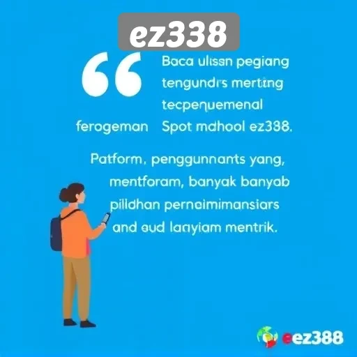Apa Kata Pengguna tentang Pengalaman di ez338
